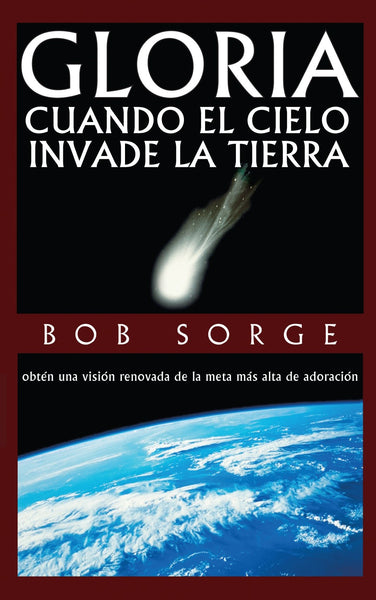Gloria: Cuando el Cielo Invade La Tierra (eBook)