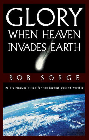 Glory: When Heaven Invades Earth (eBook)