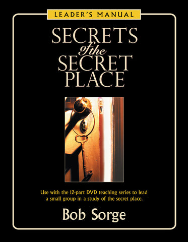 Secrets of the Secret Place: Leaders Manual