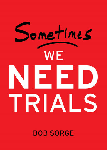 Sometimes We Need Trials (eBook)