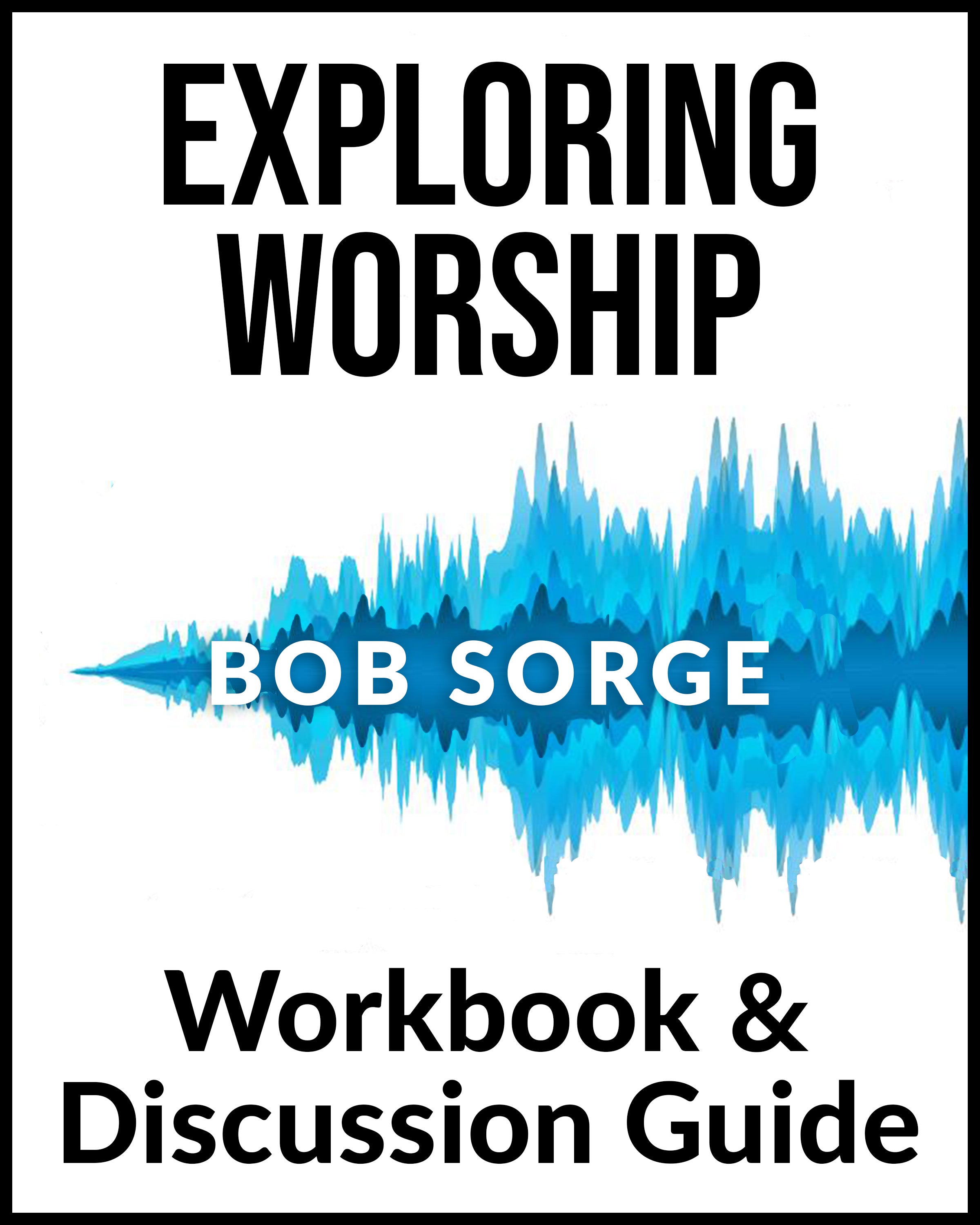 Adventures of the Spirit A Guide to Worship from the