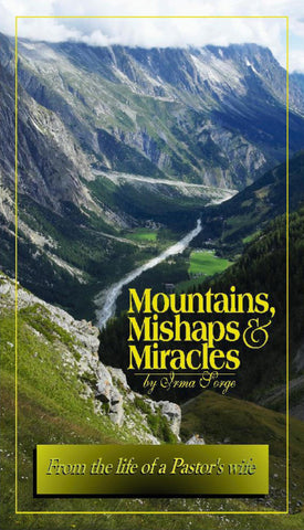 Mountains, Mishaps, & Miracles: A Sorge Family History (eBook)