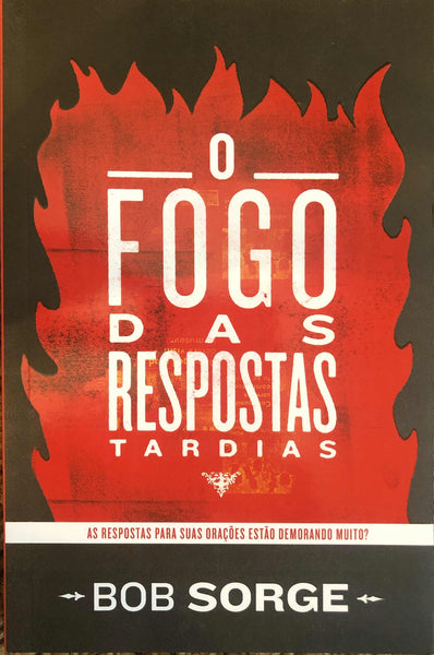 O Fogo Das Respostas Tardias (Portuguese Translation)
