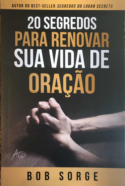 20 Segredos Para Renovar Sua Vida De Oração (Portuguese Translation)