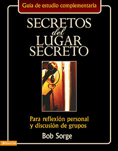 Secretos del Lugar Secreto: Para reflexion personal y discusion de grupos (Spanish translation)